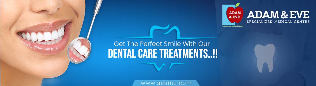 GET THE PERFECT SMILE WITH OUR DENTAL CARE TREATMENTS..!!