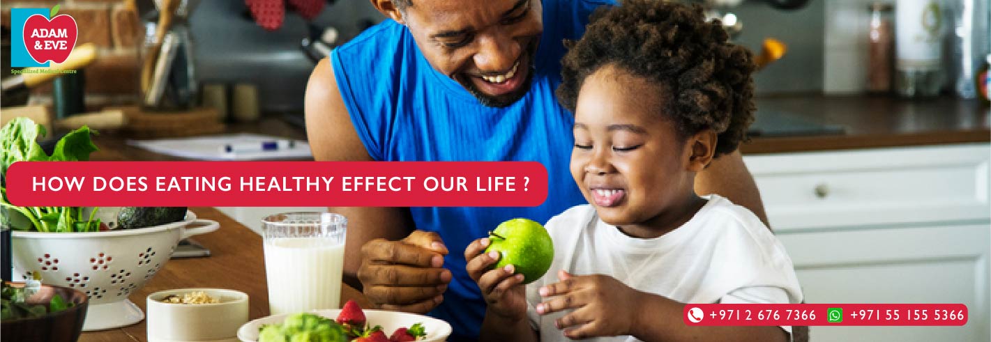 How does eating healthy affect our life?