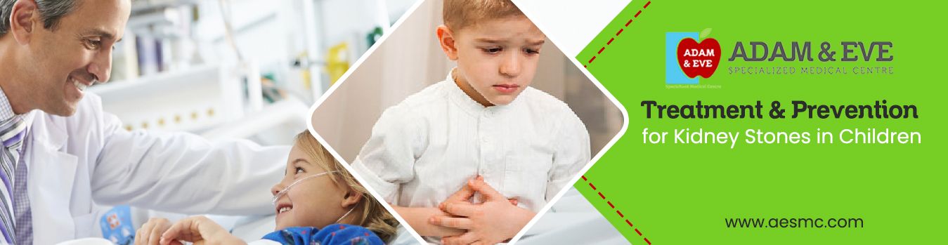 ARE OUR CHILDREN SAFE FROM KIDNEY STONES? PREVENTION & TREATMENTS